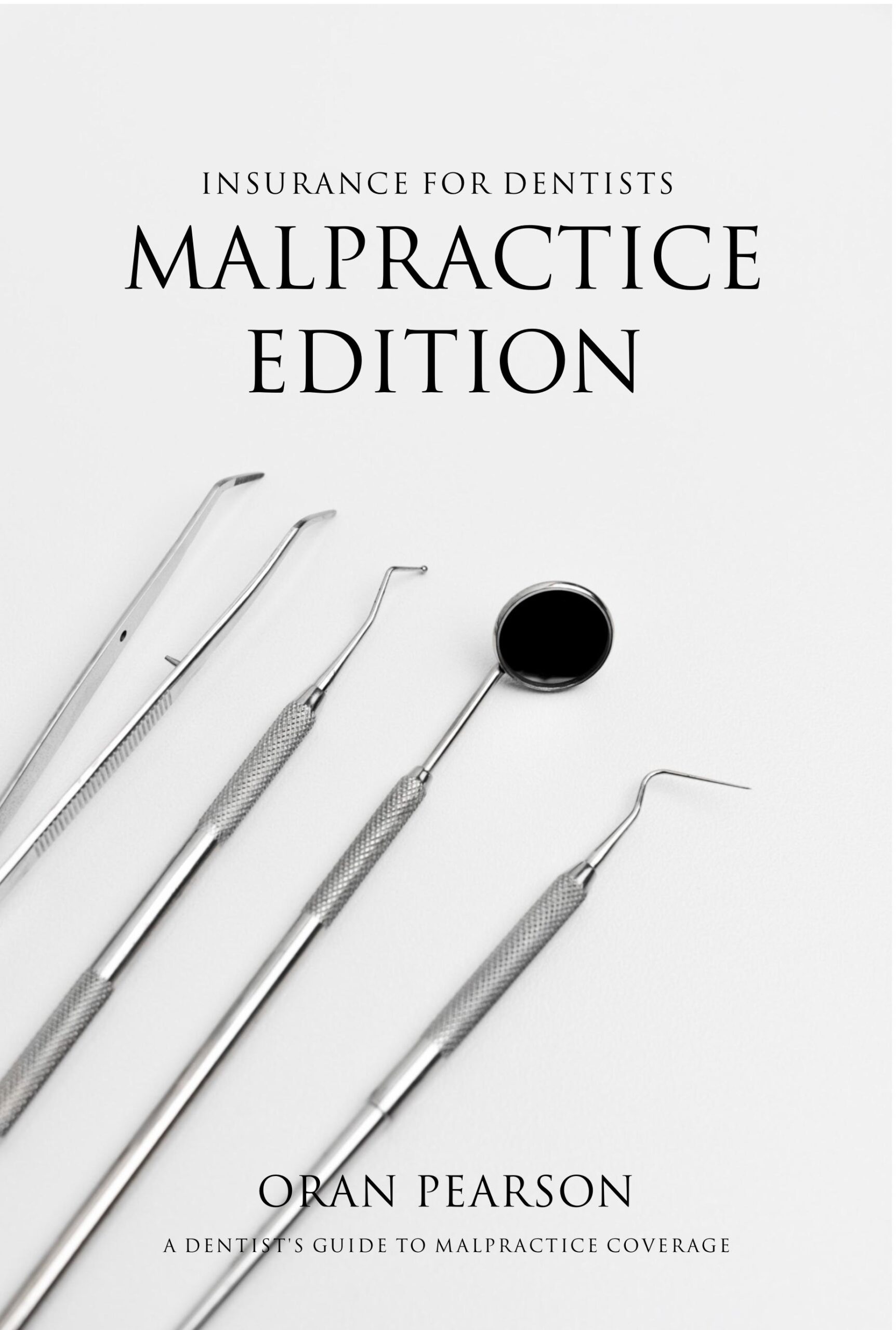 Insurance for Dentists: Malpractice Edition